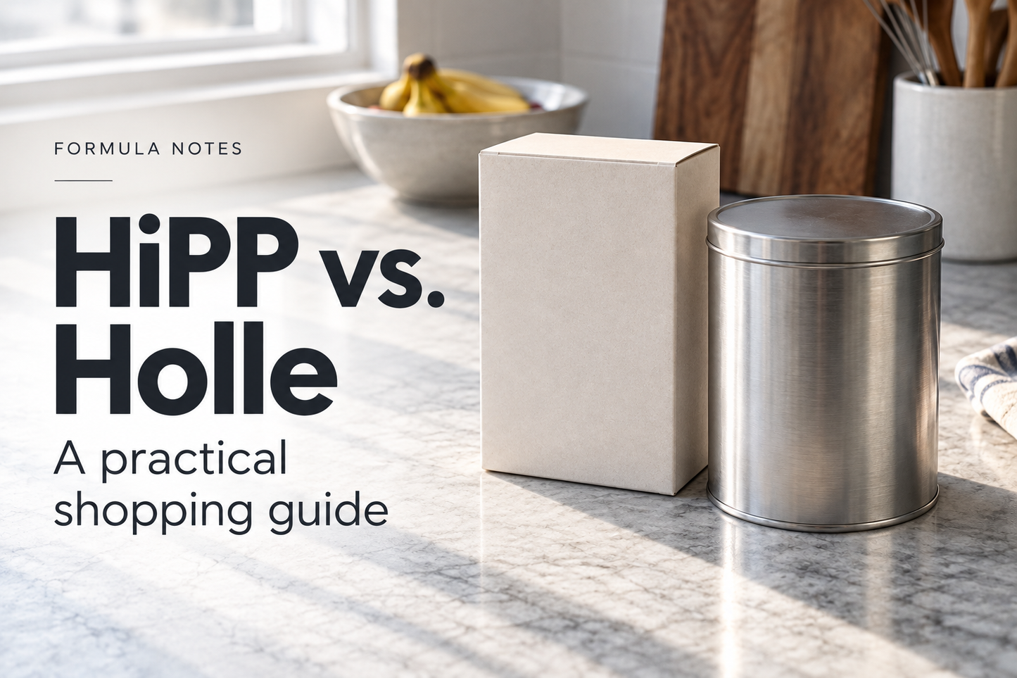HiPP vs. Holle: A Practical Shopping Guide